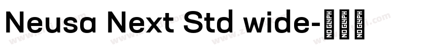 Neusa Next Std wide字体转换 Neusa Next Std wide字体转换